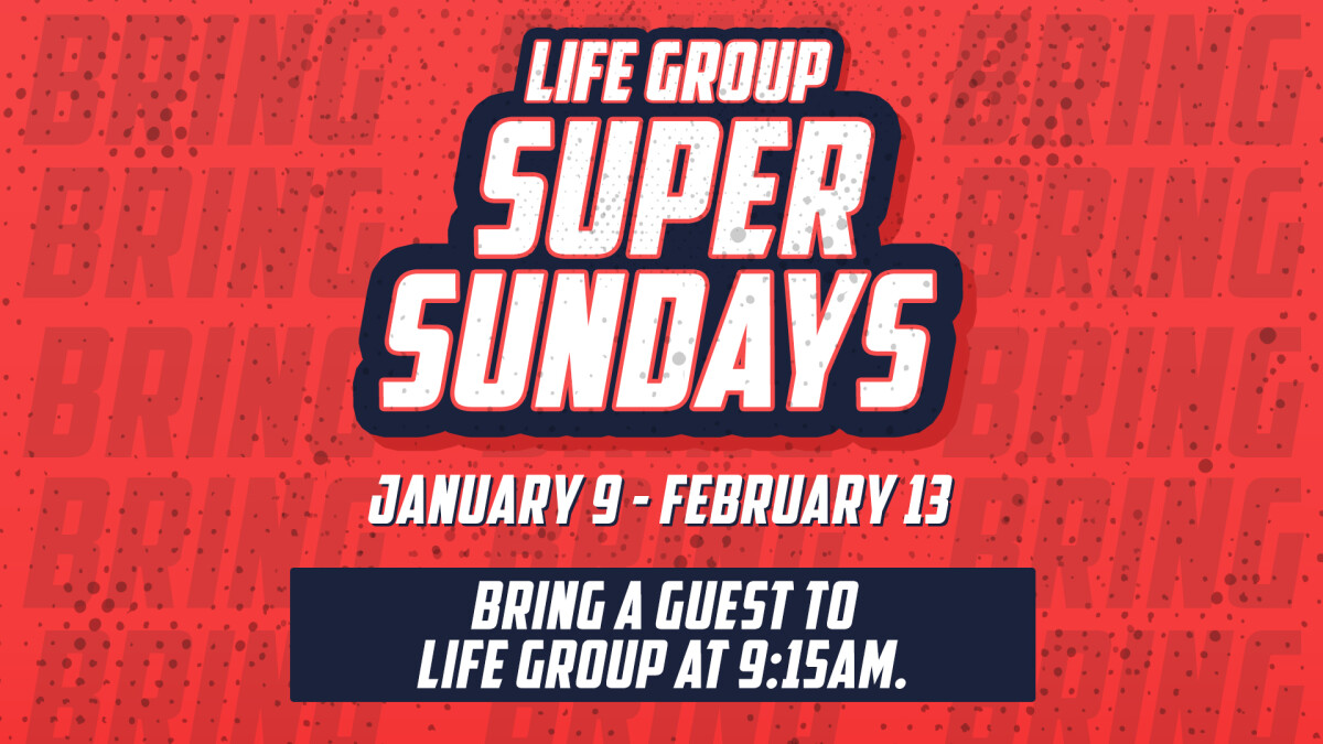 Life Group Super Sundays